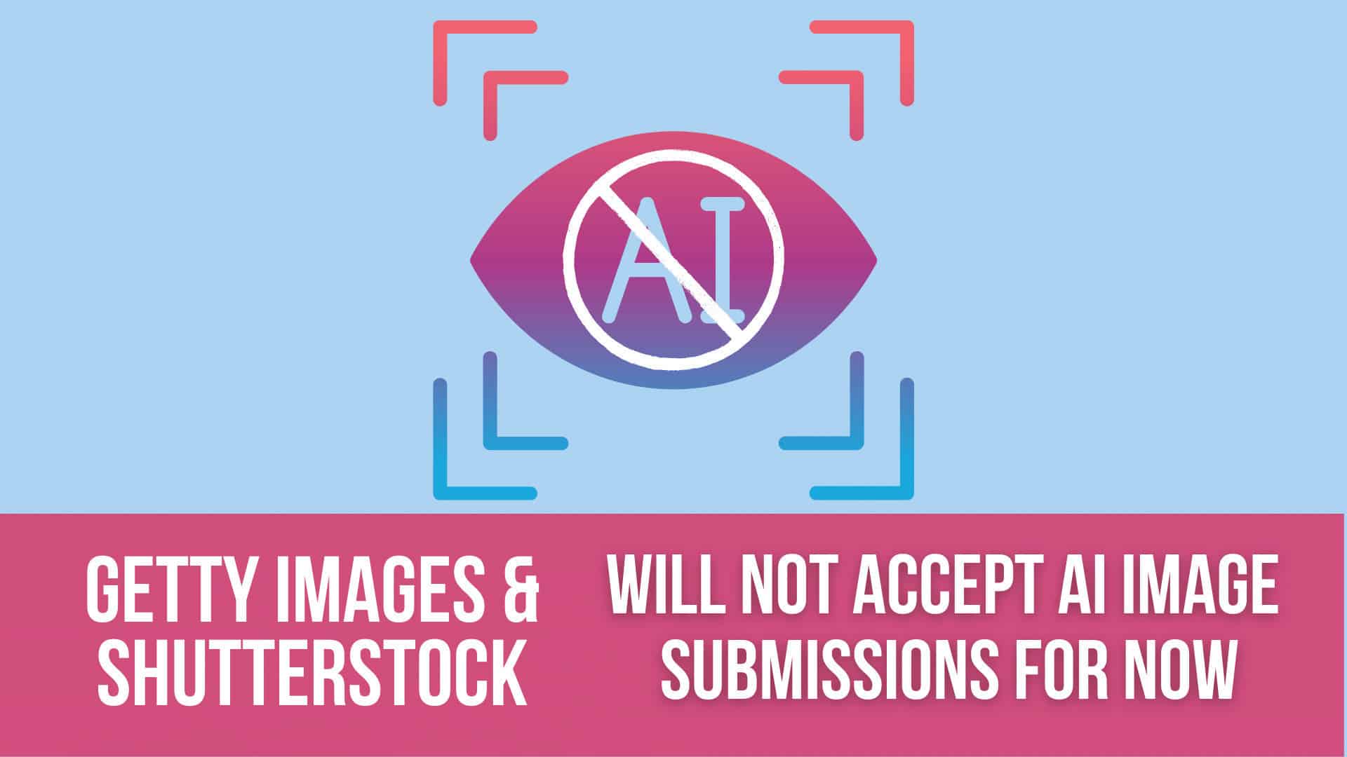  Getty Images e Shutterstock non accetteranno per il momento immagini inviate dall'intelligenza artificiale.