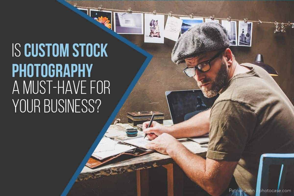  La fotografia stock personalizzata è un must per la vostra azienda?