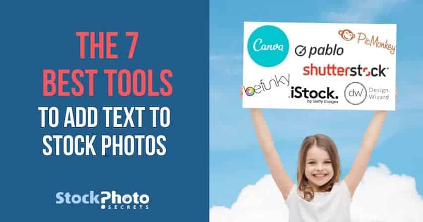 7 بهترین (رایگان) ابزار برای افزودن متن به عکس های استوک