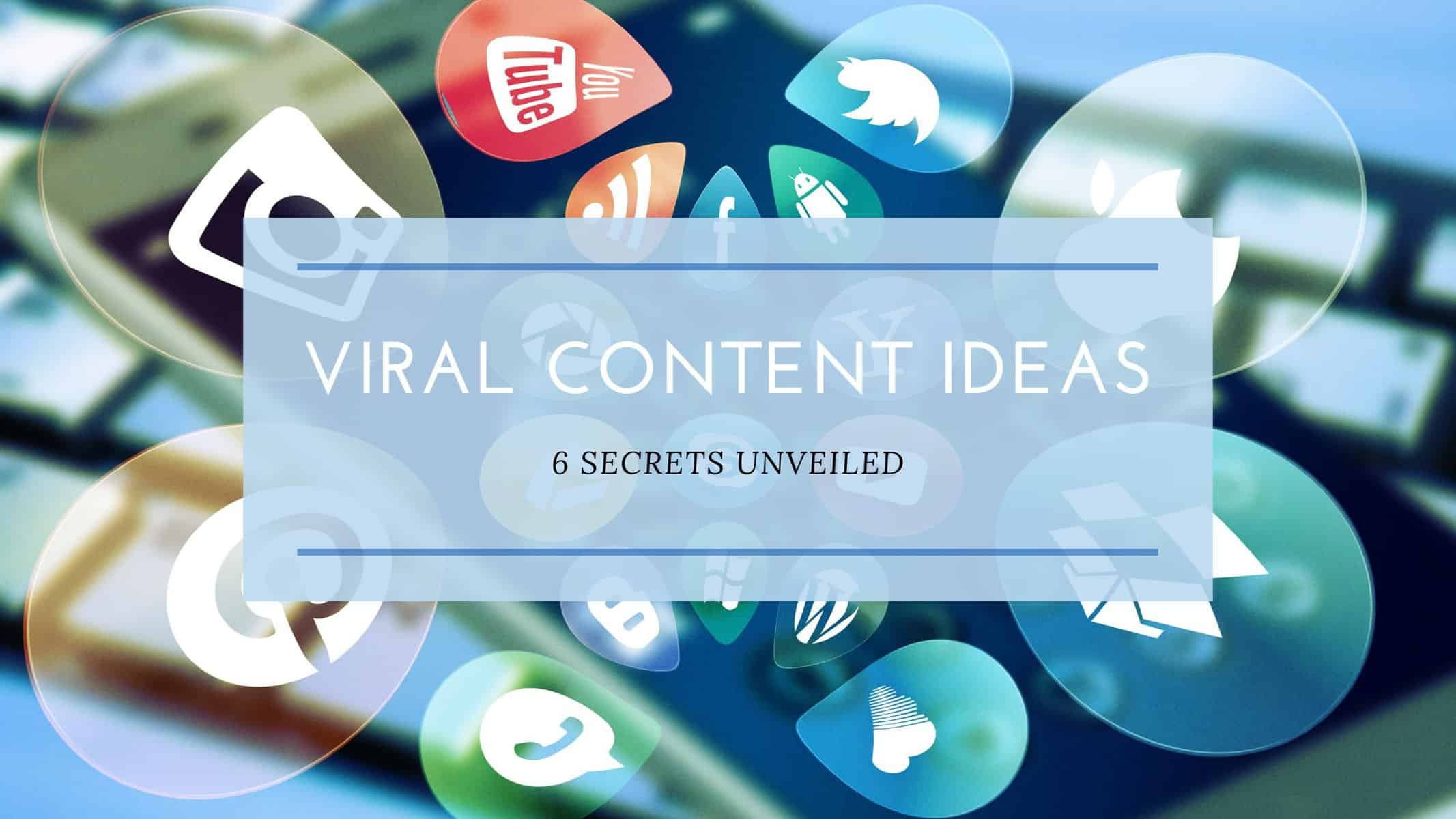  Viral Content Ideed: 6 saladused Viral Postitused avalikustatud